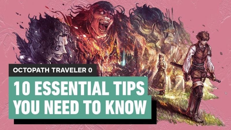 Octopath Traveler 0: 10 Essential Tips to Get Started