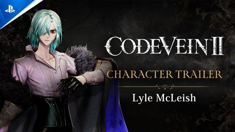 Code Vein II - Lyle McLeish Character Trailer | PS5 Games