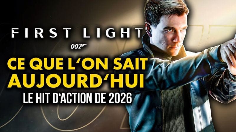 007 FIRST LIGHT : Ce qu’on sait du GROS HIT D’ACTION et D’ESPIONNAGE de 2026 🔥