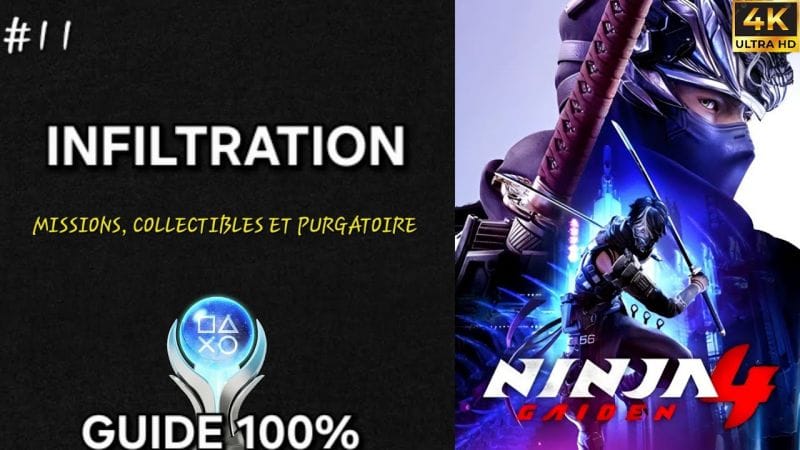 Ninja Gaiden 4 – Guide 100% FR : Chapitre 11 INFILTRATION (PC 4K)