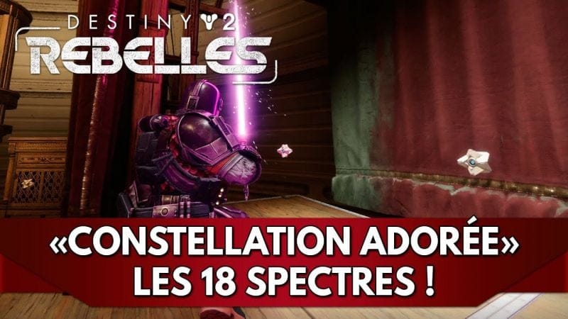 Destiny 2 Tuto FR : 18 Spectres de Rebelles ! Triomphe Constellation Adorée