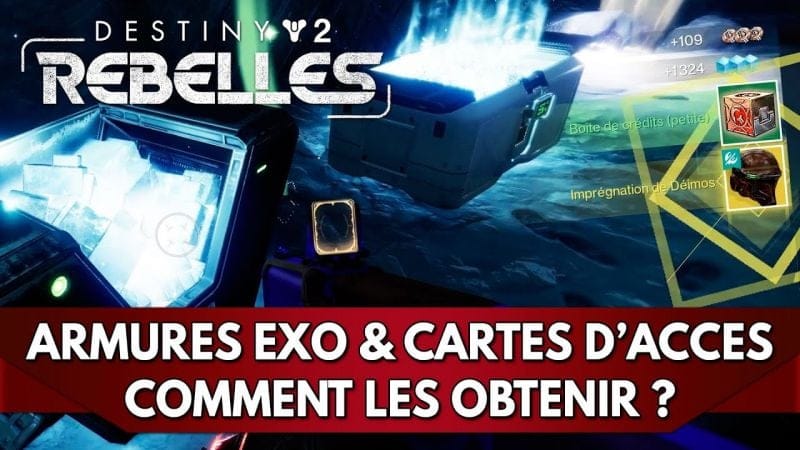 Destiny 2 Tuto FR : Nouvelles Armures Exotiques & Cartes d'Accès, comment les Obtenir ?