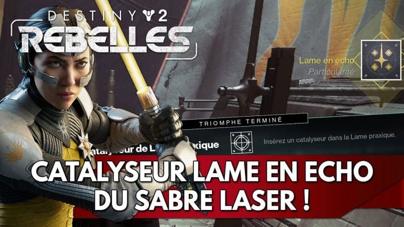 Destiny 2 FR : Catalyseur Lame Praxique - Lame en Echo (Timers en Description)