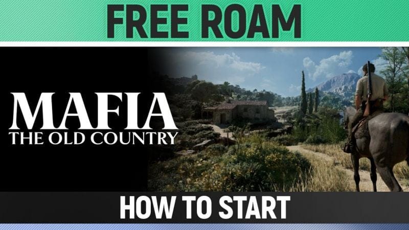 Mafia: The Old Country - How to Start Free Roam / Enter the Open World