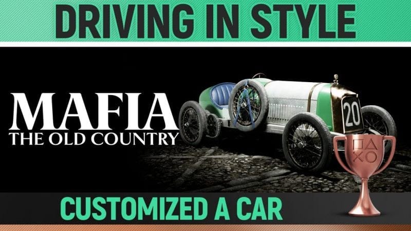 Mafia: The Old Country - Driving in Style 🏆 Trophy / Achievement Guide