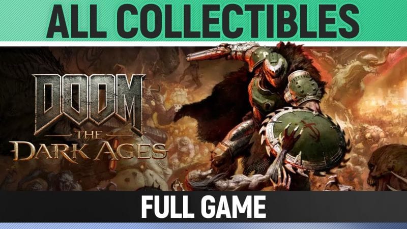 DOOM: The Dark Ages - All Secrets & Collectibles - Full Game 100% Guide