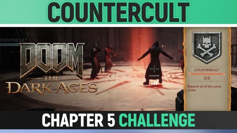DOOM: The Dark Ages - Chapter 5 - Countercult - All Cultist Circles (Challenge)