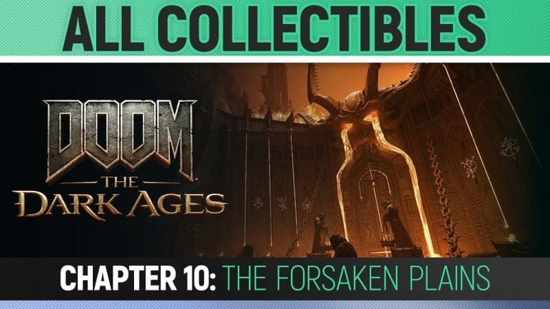 DOOM: The Dark Ages - Chapter 10: The Forsaken Plains - All Secrets & Collectibles (100% Guide)