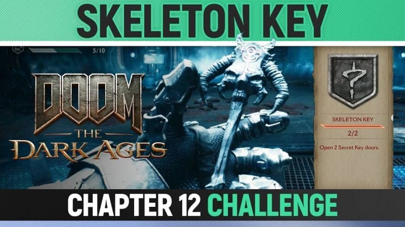 DOOM: The Dark Ages - Chapter 12 - Skeleton Key - Open 2 Secret Key doors (Challenge)