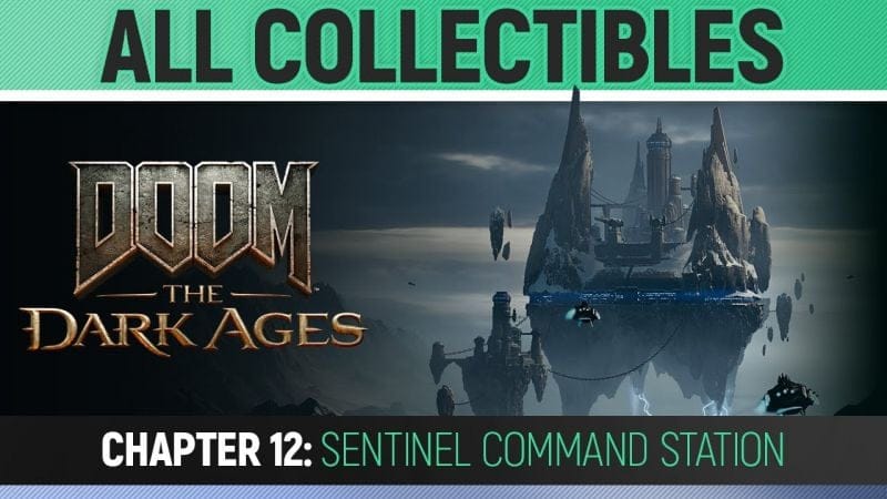 DOOM: The Dark Ages - Chapter 12: Sentinel Command Station - All Secrets & Collectibles (100% Guide)