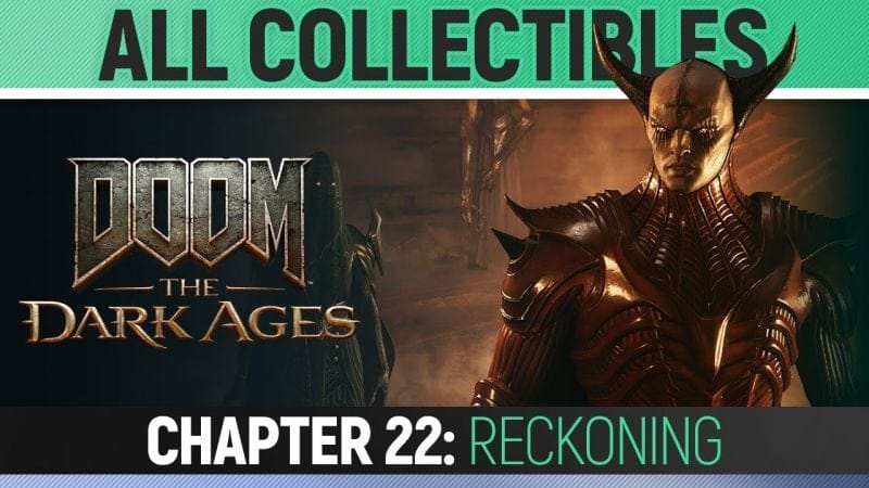 DOOM: The Dark Ages - Chapter 22: Reckoning - All Secrets & Collectibles (100% Guide)