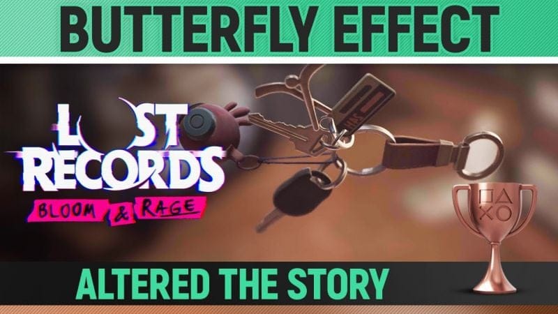 Lost Records: Bloom & Rage - Butterfly Effect 🏆 Trophy / Achievement Guide (Chapter 6+7)