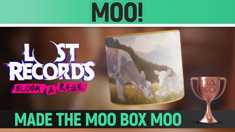 Lost Records: Bloom & Rage - MOO! 🏆 Trophy / Achievement Guide (Chapter 9)
