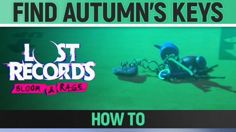 Lost Records: Bloom & Rage - Find Autumn's Keys - How to