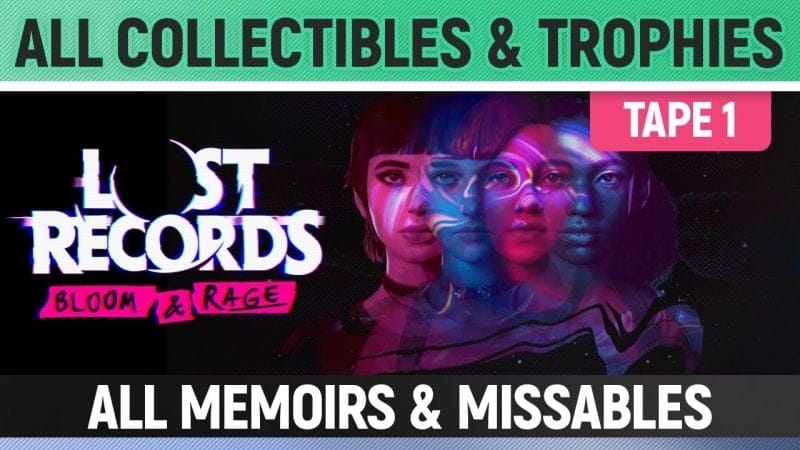 Lost Records: Bloom & Rage - TAPE 1 - All Memoir Collectibles & Trophies / Achievements