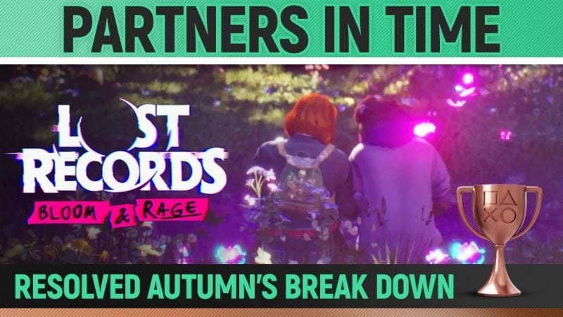 Lost Records: Bloom & Rage - Partners in Time 🏆 Trophy / Achievement Guide (T2/S6)