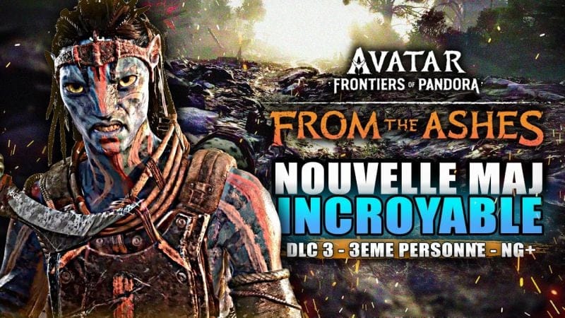 Avatar Frontiers of Pandora : Gameplay EXCLUSIF du Prochain Contenu ! MAJ 3eme Personne, New Game +