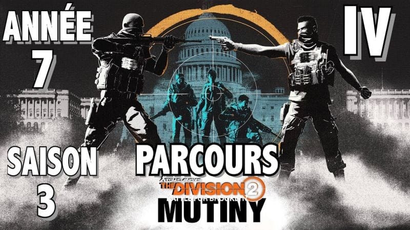 MISSION DE PARCOURS 4 - TUTO TOUS LES OBJECTIFS THE DIVISION 2 SAISON 3 ANNÉE 7 MUTINERIE / MUTINY