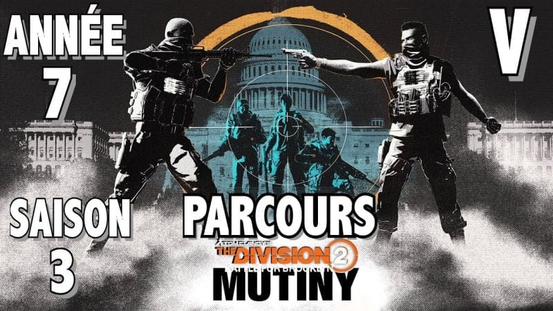 MISSION DE PARCOURS 5 - TUTO TOUS LES OBJECTIFS THE DIVISION 2 SAISON 3 ANNÉE 7 MUTINERIE / MUTINY