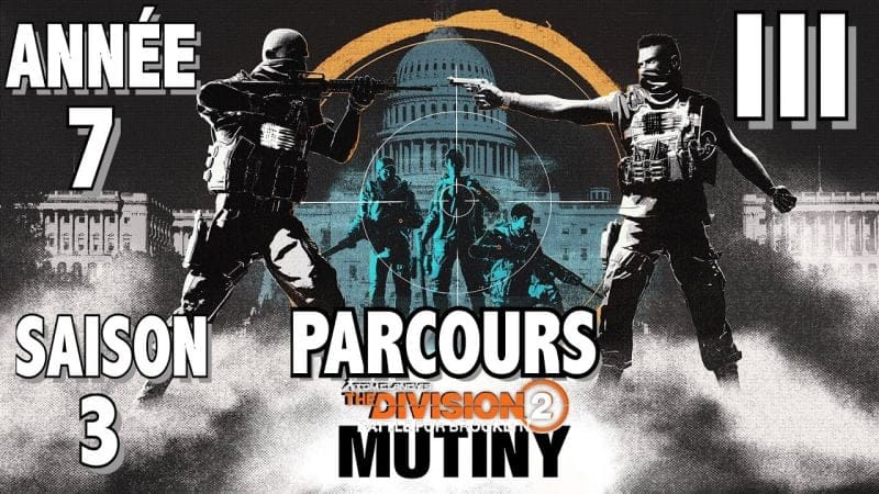 MISSION DE PARCOURS 3 - TUTO TOUS LES OBJECTIFS THE DIVISION 2 SAISON 3 ANNÉE 7 MUTINERIE / MUTINY