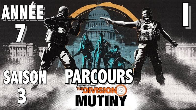 MISSION DE PARCOURS 1 - TUTO TOUS LES OBJECTIFS THE DIVISION 2 SAISON 3 ANNÉE 7 MUTINERIE / MUTINY