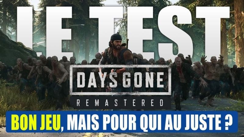 TEST de Days Gone Remastered - Un bon jeu, mais qui s'adresse à qui? - PS5, PC