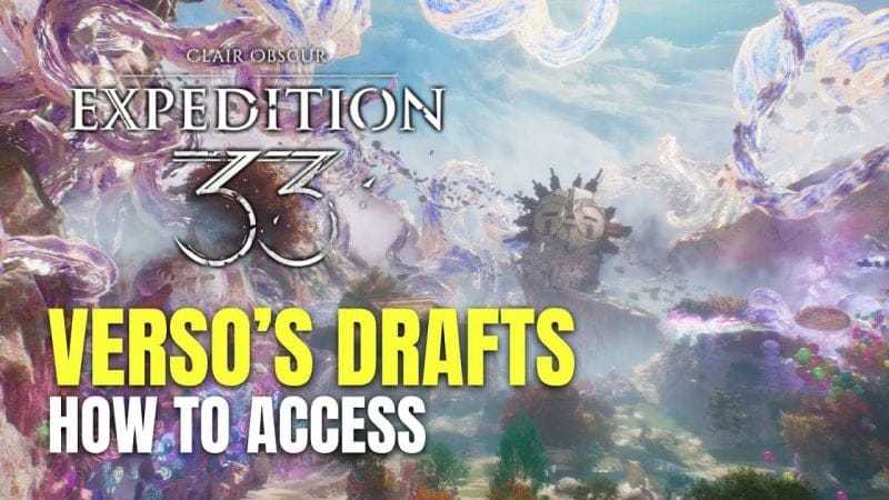 Clair Obscur: Expedition 33 How To Access Verso's Drafts