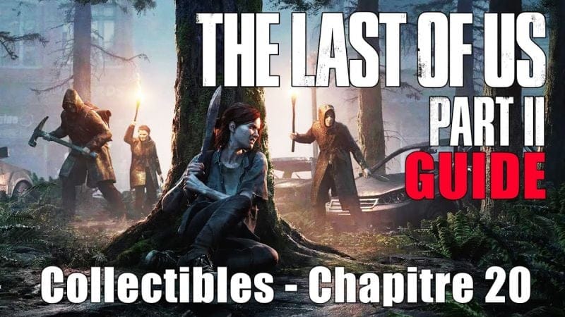 THE LAST OF US 2 - EMPLACEMENTS COLLECTIBLES Chapitre 20 : En route pour l’aquarium (Artefact, ...)