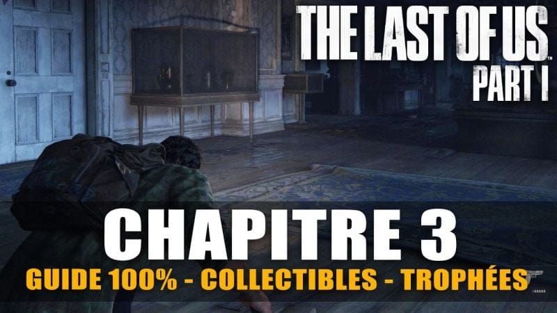 The Last Of Us Part I - Guide 100% : Chapitre 3 - La périphérie (Artefact, Pendentif, Conversation)