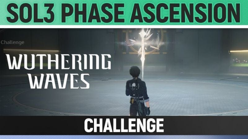 Wuthering Waves - SOL3 Phase Ascension: Phase 1 - Challenge