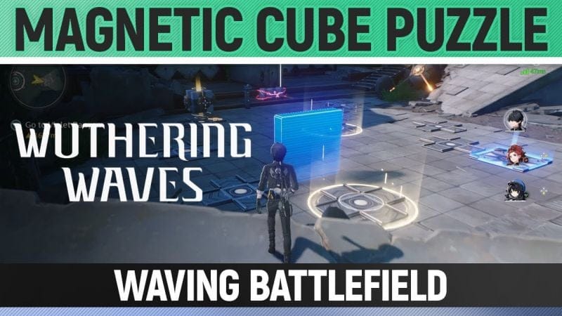 Wuthering Waves - Magnetic-Cube Puzzle - Waving Battlefield