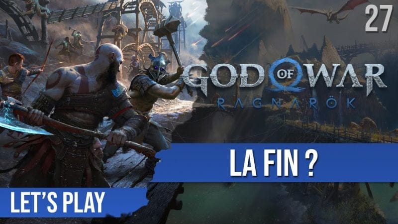 Let's Play Mode Défi : God of War Ragnarok - 27 - Quelque chose se termine, quelque chose commence