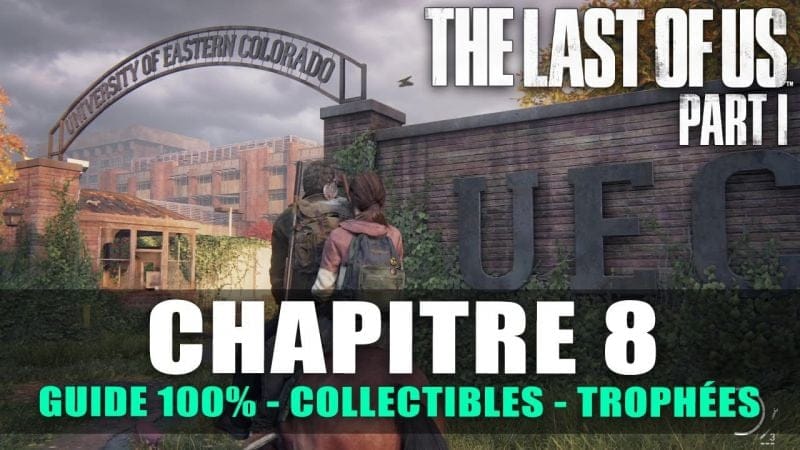 The Last Of Us Part I - Guide 100% : Chapitre 8 - L'université (Artefact, Pendentif, Conversation..)