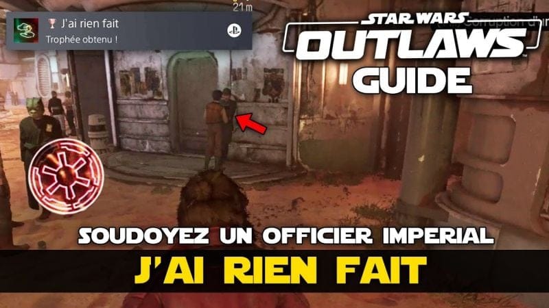 Star Wars Outlaws : J'ai rien fait (GUIDE 🏆) Soudoyez un officier impérial - niveau 5