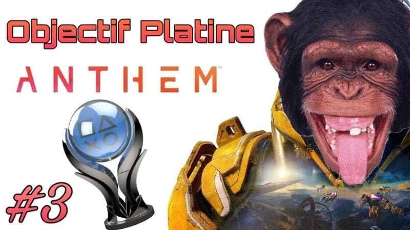✨ #3 ANTHEM /\ Objectif Platine avant la fermeture des serveurs 🍌