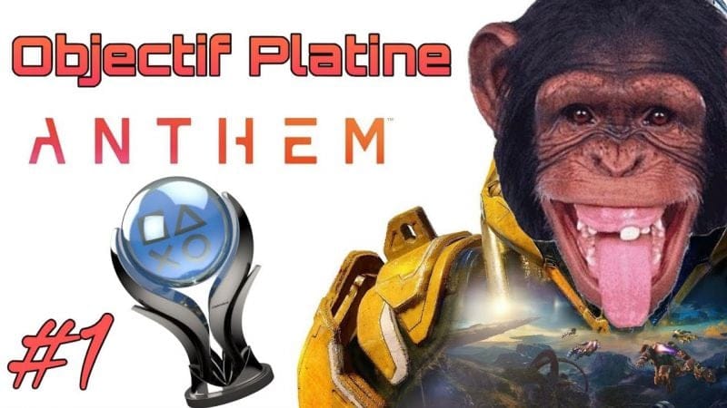 ✨ #1 ANTHEM /\ Objectif Platine avant la fermeture des serveurs 🍌