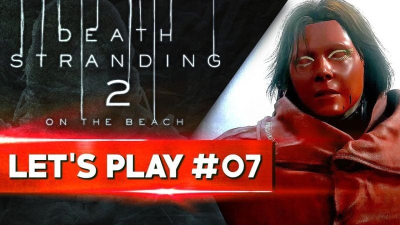 UNE SEQUENCE SPECTACULAIRE | Death Stranding 2 - LET'S PLAY FR #07