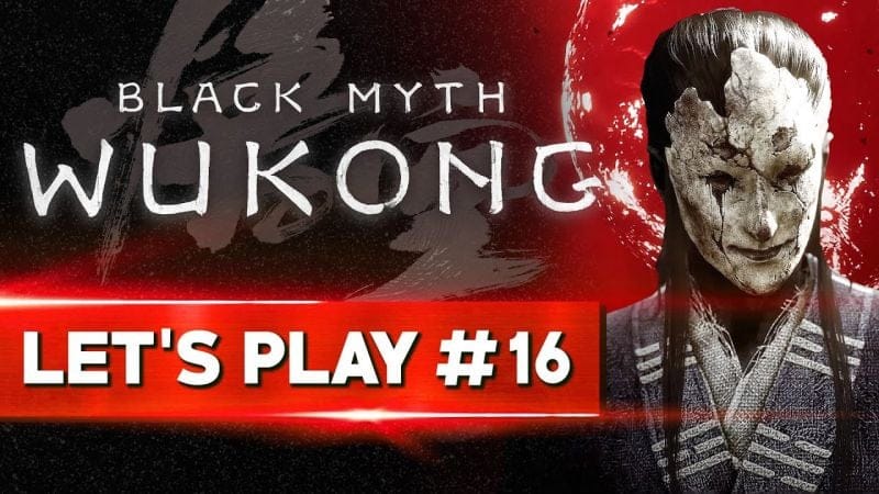 MA ZONE PRÉFÉRÉE, TOUT SIMPLEMENT | Black Myth Wukong - LET'S PLAY FR #16