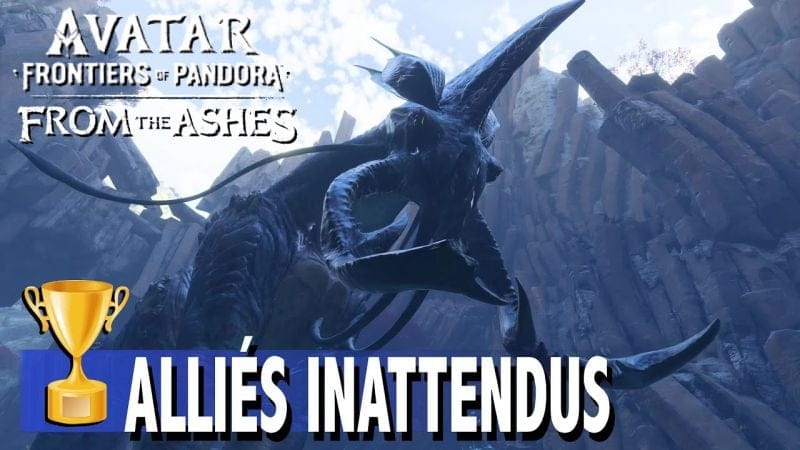 ALLIÉS INATTENDUS Où Trouver le MASTODONTE DOS-DE-FEU  AVATAR DLC FROM THE ASHES D'ENTRE LES CENDRES