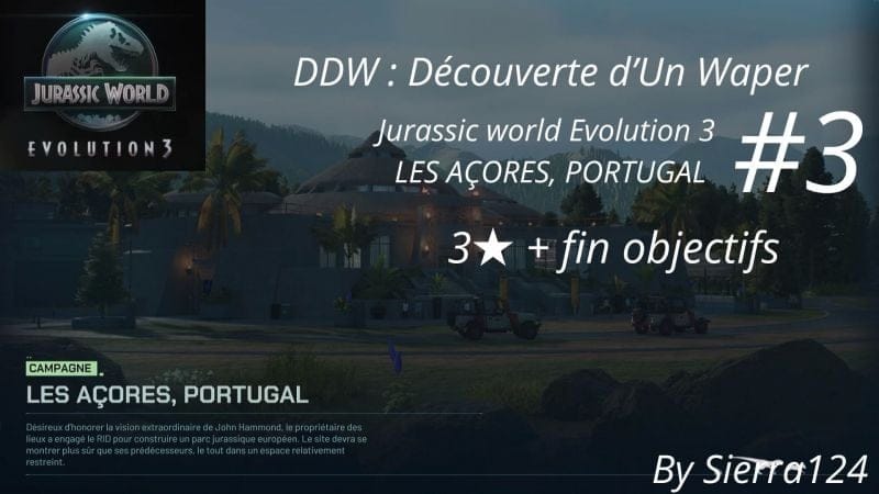 Découverte D'un Waper: Jurassic World Evolution 3 Les Açores, PORTUGAL #3 3★ + fin objectifs