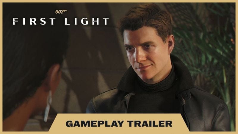 007 First Light – Gameplay Trailer