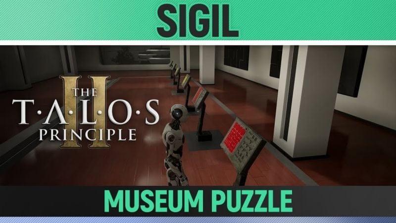 The Talos Principle 2 - Museum - Sigils- Puzzle Solution