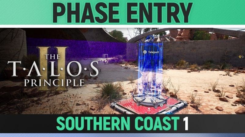 The Talos Principle 2 - Phase Entry - Puzzle Solution (Southern Coast #1)