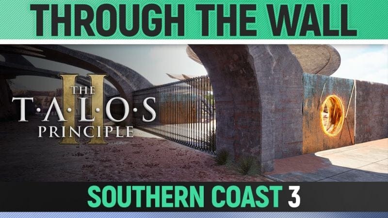 The Talos Principle 2 - Through the Wall - Puzzle Solution (Southern Coast #3)