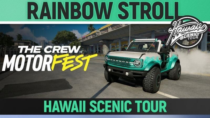 The Crew Motorfest - Rainbow Stroll - Hawaii Scenic Tour - Challenge