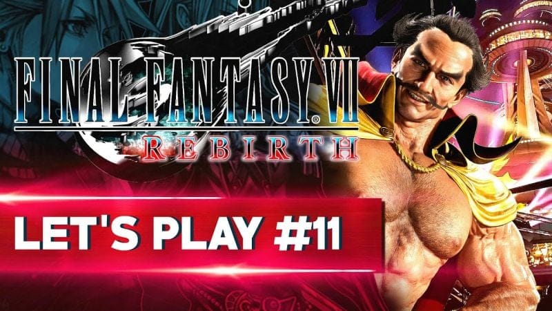 CE GOLD SAUCER EST INCROYABLE | Final Fantasy VII REBIRTH - LET'S PLAY FR #11