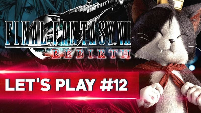 TOUJOURS PLUS DE MINI-JEUX | Final Fantasy VII REBIRTH - LET'S PLAY FR #12