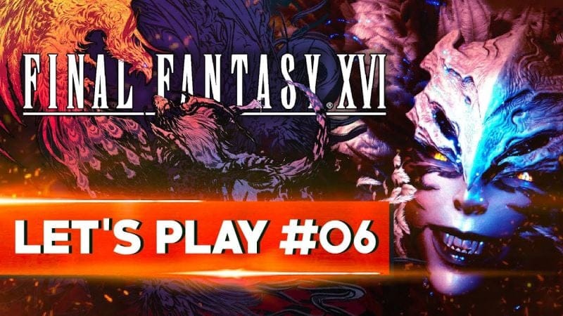 L'OEIL DU CYCLONE | Final Fantasy XVI - LET'S PLAY FR #6