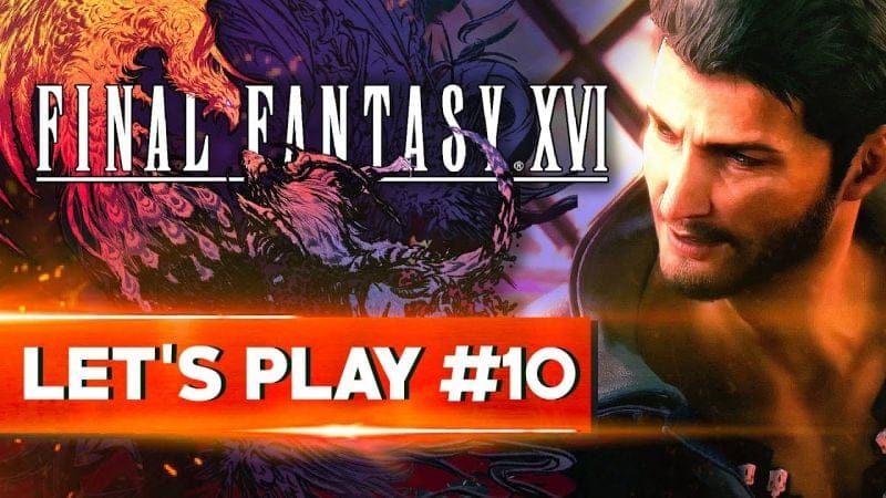 LE QUARTIER DES PLAISIRS | Final Fantasy XVI - LET'S PLAY FR #10