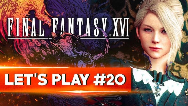 LES ROUAGES DE L'EMPIRE | Final Fantasy XVI - LET'S PLAY FR #20